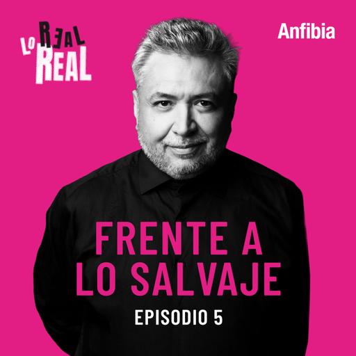 5. Frente a lo salvaje