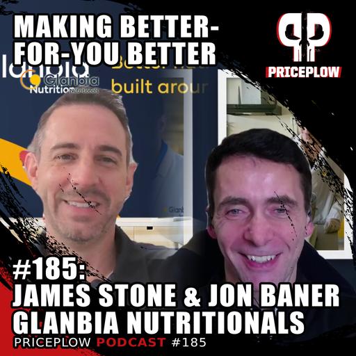 #185: Jonathan Baner & James Stone: Making Better-For-You Snacking Better with Glanbia Nutritionals
