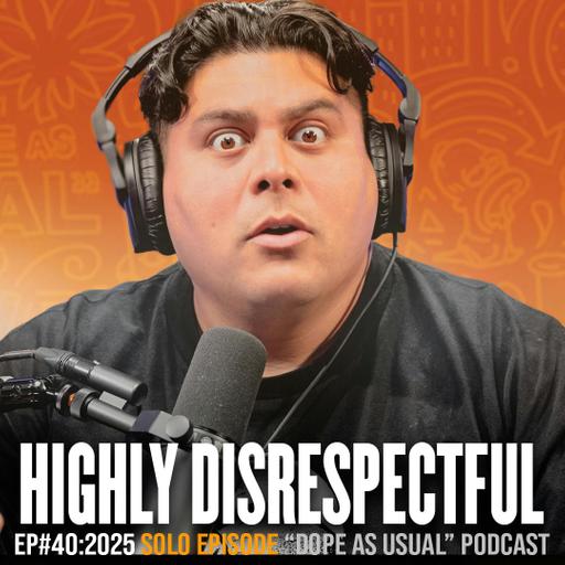 Highly Disrespectful