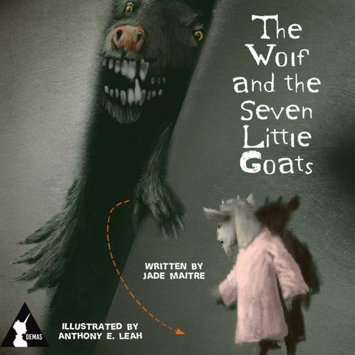 The Wolf and the Seven Little Goats - Dark Fairy Tale Retellings