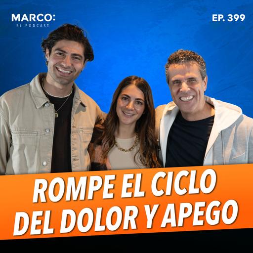 399.- El secreto para romper el ciclo del dolor y apego- Emilio Antún y Psic. Fernanda Arozqueta