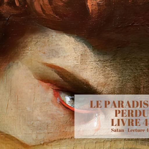 S3 - Lecture 3 - Le Paradis Perdu - Livre 4