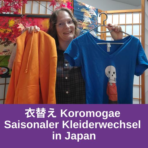 Koromogae - saisonaler Kleiderwechsel in Japan