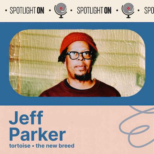 Jeff Parker: The Return of The New Breed