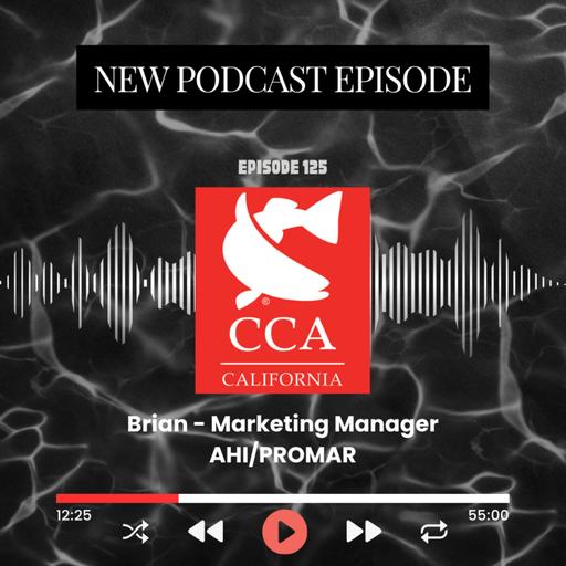 Episode 125 - Brian Sanchez from Promar & Ahi USA