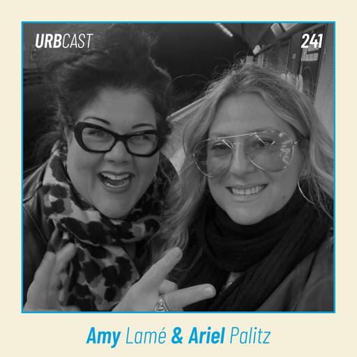 241: How female leaders redefine urban nightlife? | Amy Lamé & Ariel Palitz