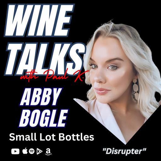 Wine Innovation: Mini Bottles, Younger Drinkers, and an Industry in Transition: Meet Abby Bogle