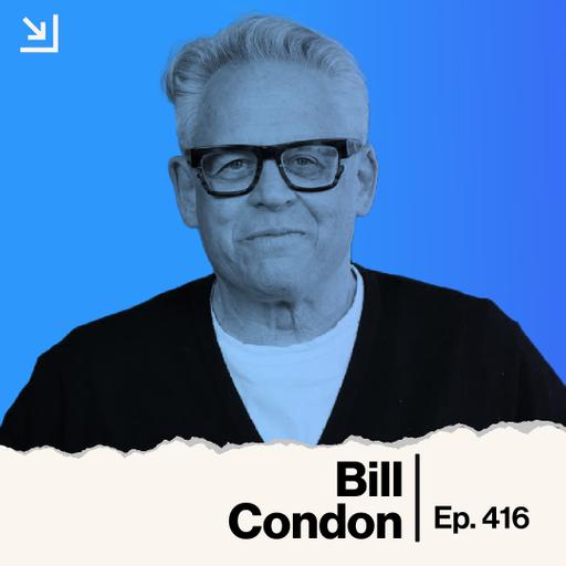 Ep. 416 - Bill Condon - Kiss of the Spider Woman