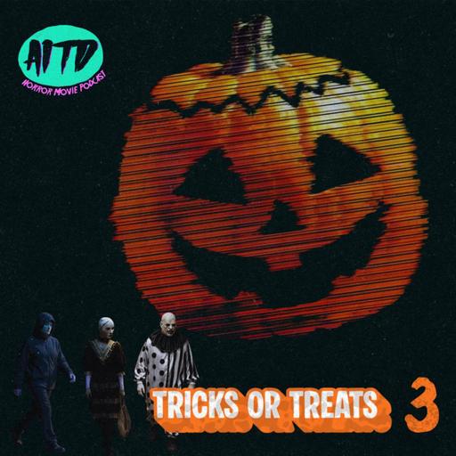 Trick or Treats 3 - Ep. 116
