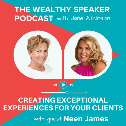 Creating Exceptional Experiences for your Clients with Neen James