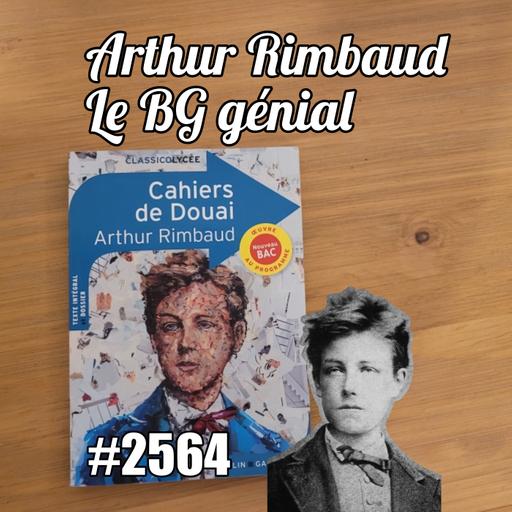 Arthur Rimbaud, le BG génial qui a écrit Le dormeur du Val