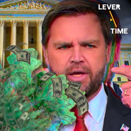 MONEYBOMB, Part 1: JD Vance’s Supreme Court Plot
