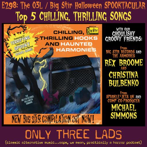 E298 - O3L / Big Stir Records Halloween Spooktacular - Top 5 Chilling, Thrilling Songs