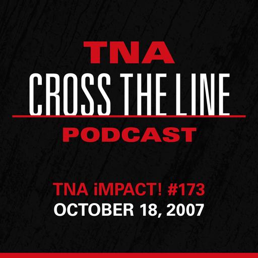 Episode #324: TNA iMPACT! #173 - 10/18/07: Parade Of Champions