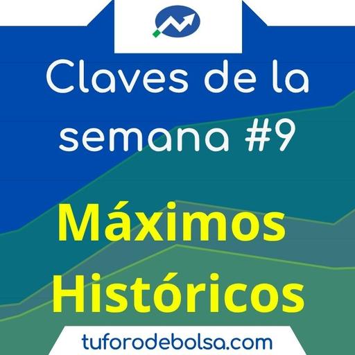 9 # Las claves de la semana: Máximos históricos y Palantir.