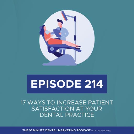 17 Ways to Increase Patient Satisfaction at Your Dental Practice
