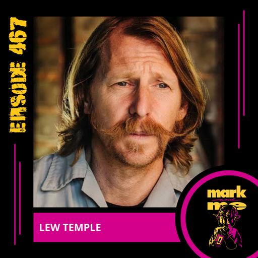 Episode 467: Lew Temple