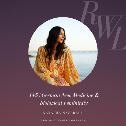 German New Medicine & Biological Femininity with Natasha Nazerali