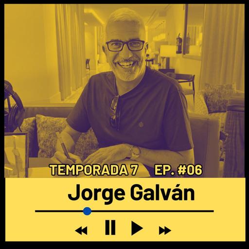 JORGE GALVÁN (Humorista y guionista) Temporada 7 Episodio #06