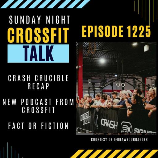 Sunday Night CrossFit Talk - Wrapping Up Crash Crucible!
