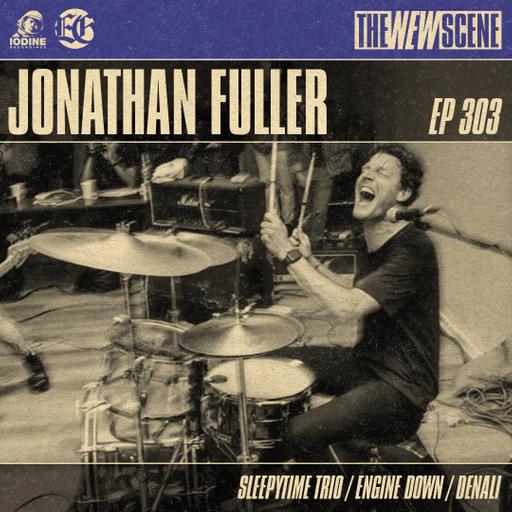 Episode 303: Jonathan Fuller of Sleepytime Trio / Engine Down / Denali