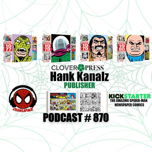 Podcast #870 Hank Kanalz Clover Press Publisher Interview| Kickstarter for Spider-Man Newspaper Strip Reprints