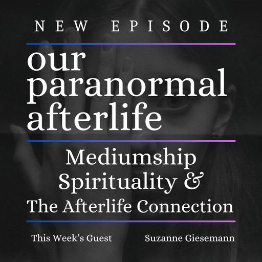 Mediumship, Spirituality & the Afterlife Connection