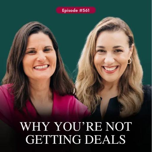 Why You’re Not Getting Deals (It’s Not Leads)
