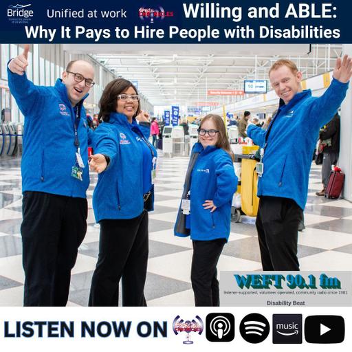 Willing and ABLE: Why Hiring People with Disabilities Is Smart Business | Unified at Work Series S6:Pt8