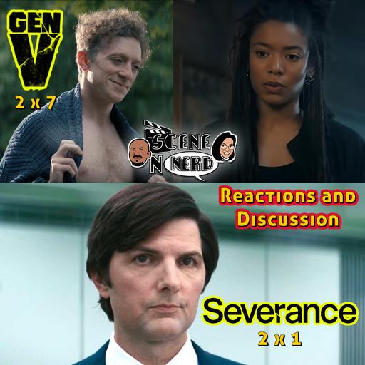 Gen V - The Price of Power and Manipulation Ep 2 x 7 | Back to Work: Severance Season 2 Kicks Off with Intrigue