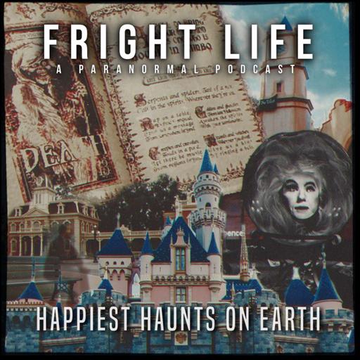 Episode 97: The Happiest Haunts on Earth
