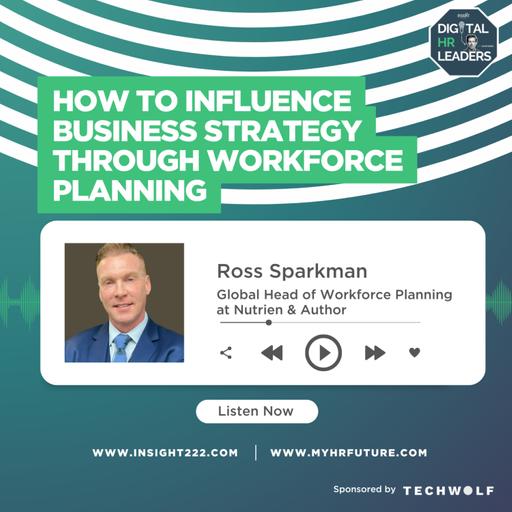 How to Influence Business Strategy Through Workforce Planning (an Interview with Ross Sparkman)