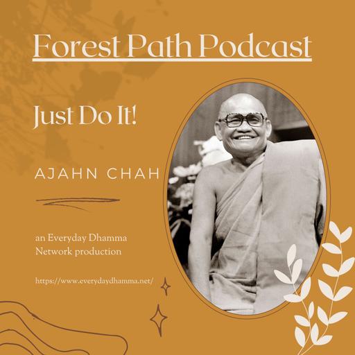 Just Do It! | Ajahn Chah