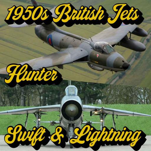 British Jets of the 50s! - Part 2: Hunters, Swifts and Lightnings