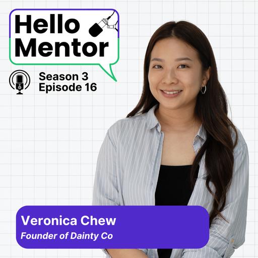 S3, E16 | Why I Left a Six-Figure Salary for Meaning: How Veronica Built Dainty Co