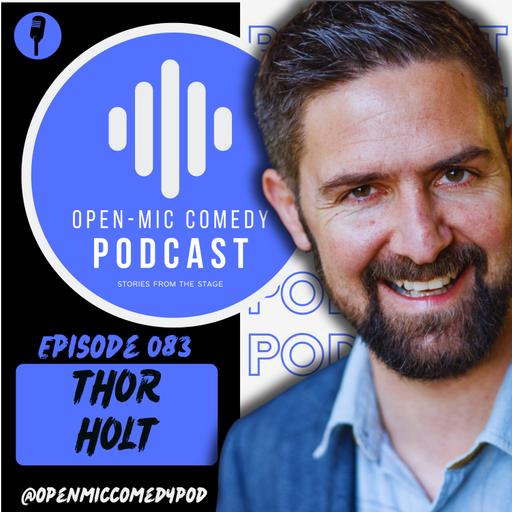 083 - Comedy Thorapy with Thor Holt