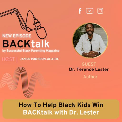 How To Help Black Kids Win | BACKtalk with Dr. Lester