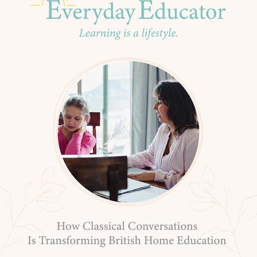 Transforming British Home Education with Classical Conversations