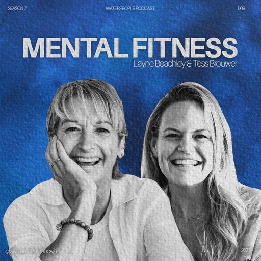 Layne Beachley + Tess Brouwer: Mental Fitness