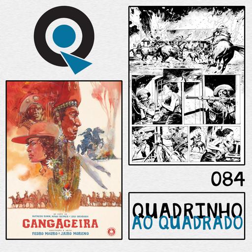 Quadrinho ao Quadrado #84 – Cangaceira