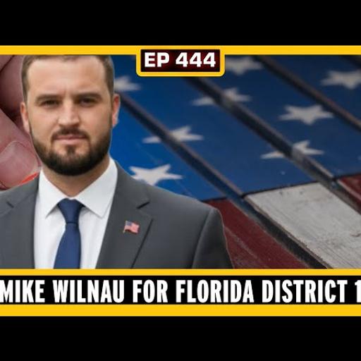 EP 444: Getting AIPAC out of Florida | Mike Wilnau