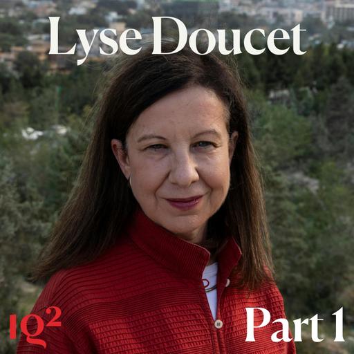 Lyse Doucet on Reporting from the Frontlines (Part One)