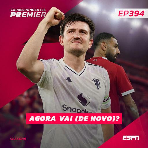CORRESPONDENTES PREMIER #394: AGORA VAI (DE NOVO)?