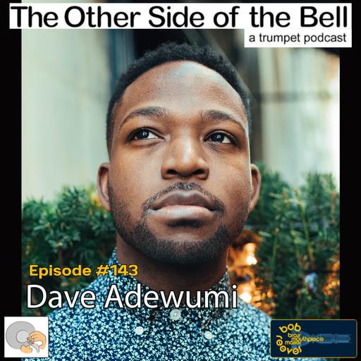 Episode #143 Dave Adewumi