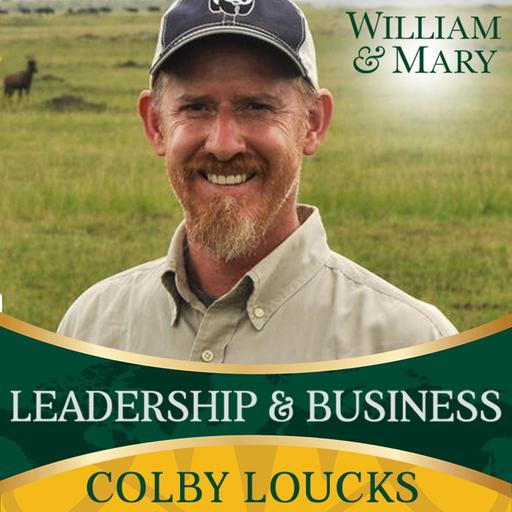 251 Colby Loucks - Passion, Leadership & Wildlife