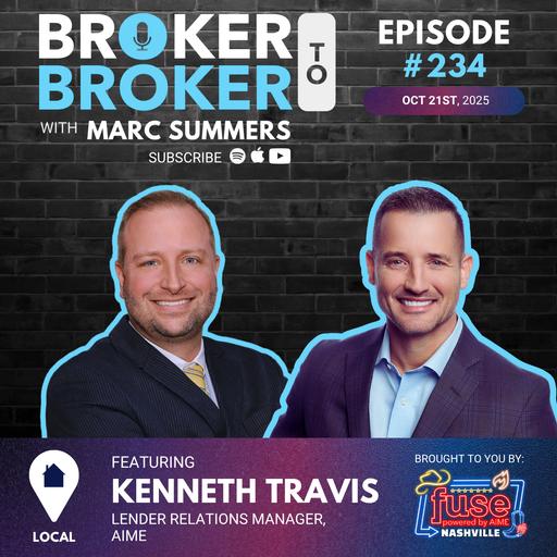 Broker to Broker Podcast: Kenneth Travis – Ep. 234