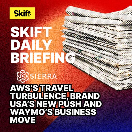 AWS’s Travel Turbulence, Brand USA’s New Push and Waymo’s Business Move