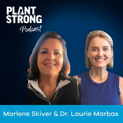 Ep. 324: Marlene Skiver and Dr. Laurie Marbas - After a Lifetime of Caring for Others, She’s Finally Caring for Herself