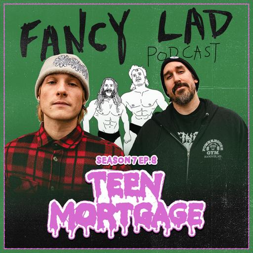 S7E8 - Baby Loans. w/ Teen Mortgage