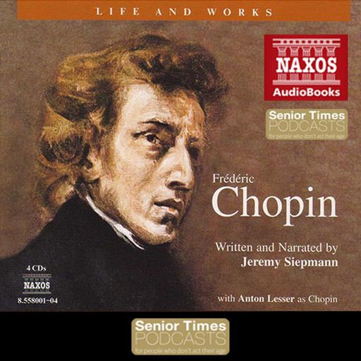Life and Works of Frederic Chopin: A Naxos Audiobook